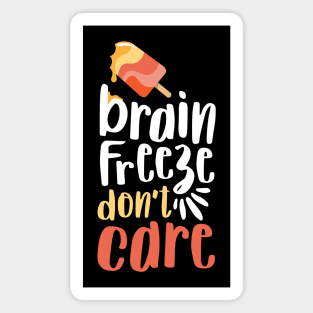 Popsicle Lover - Brain Freeze Don't Care Magnet